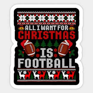 Football I Want For Christmas Is Football Sticker